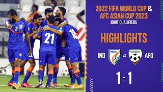 India 1-1 Afghanistan | Highlights - 2022 FIFA World Cup & AFC Asian Cup 2023 Joint Qualifiers
