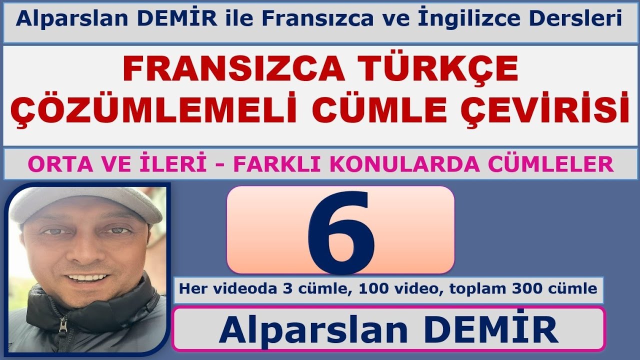 Fransızca Türkçe Çözümlemeli Cümle Çevirisi (Yeni Seri) - 6