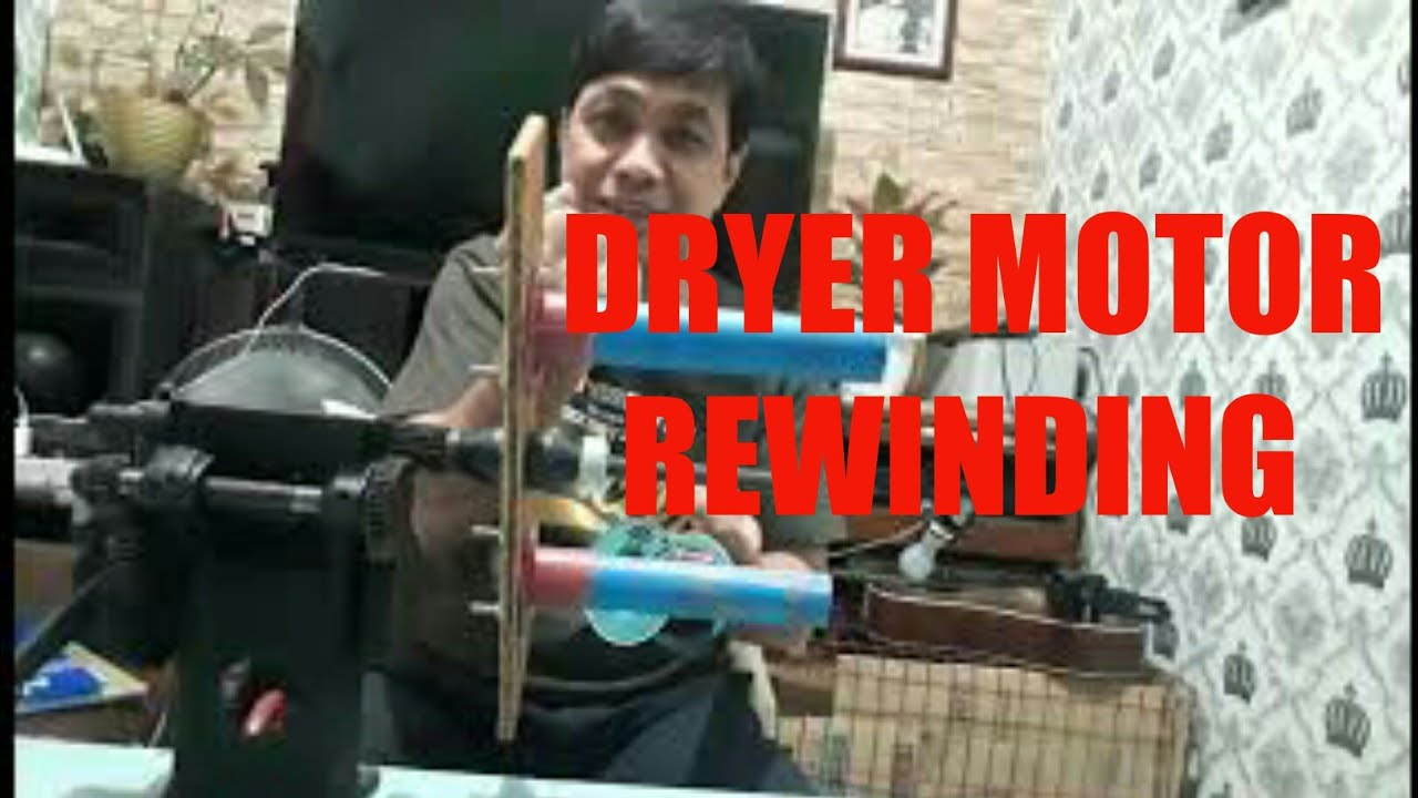 PART-1 DRYER MOTOR REWINDING  (RUNNING WINDING)
