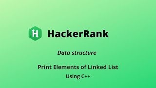 Print Elements of Linked List - DS | Hacker Rank solutions