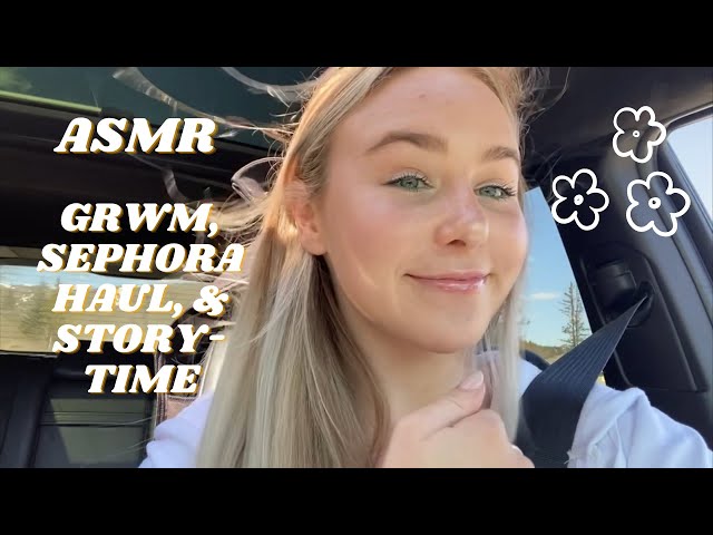 ASMR | GRWM & SEPHORA HAUL + (SCARY STORY-TIME)