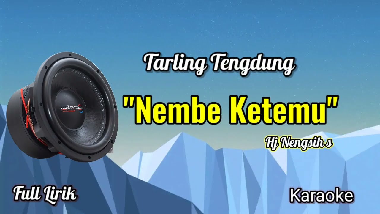 NEMBE KETEMU (Hj Ningsih s) Karaoke Tarling Tengdung
