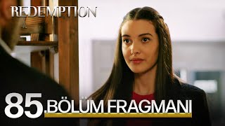 Esaret 85. Bölüm Fragmanı | Redemption Episode 85. Promo