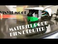 Matriel pour bien dbuter 