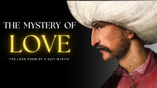 The Mystery of Love – Rumi (Powerful Life Poetry)