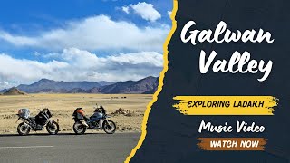 A Ride Beyond Borders Welcome To Galwan Valley
