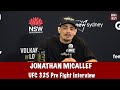 Jonathan Micallef on Oban Elliott ’I'm gonna punch his head in’ | UFC 325