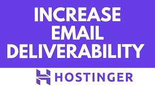 How To Increase Email Deliverability In Hostinger (Fix Low Email Delivery Rate Fast)