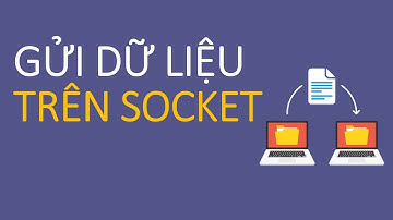 [Đồ án mạng máy tính] Share 2: Try and except, gửi dữ liệu phức tạp