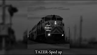 TAZER (Sped up)