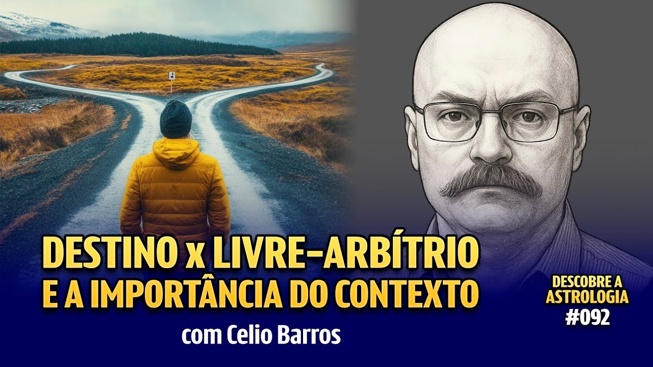 Destino x Livre-arbítrio! Com Celio Barros #092