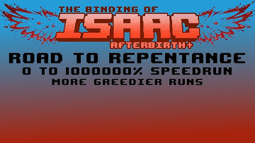 More Greedier Runs! - 0 to 1000000% Complete The Binding of Isaac: Afterbirth+ Unlock Speedrun!