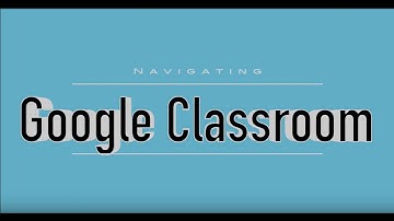 Google Classroom Navigation