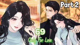 Accidental Love Only For Love Chapter 69 Part 2 She Is Worth Everything