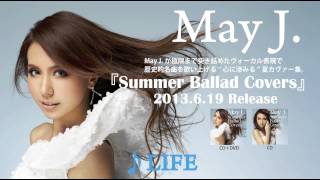 May J. / 「LIFE」(カヴァーAL「Summer Ballad Covers」より)