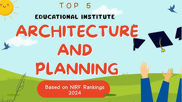 Top 5 Architecture and Planning Institutes in India (NIRF Ranking 2024) #nirf #architecture