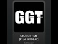 'CRUNCH TIME' [Prod. GODZAY]
