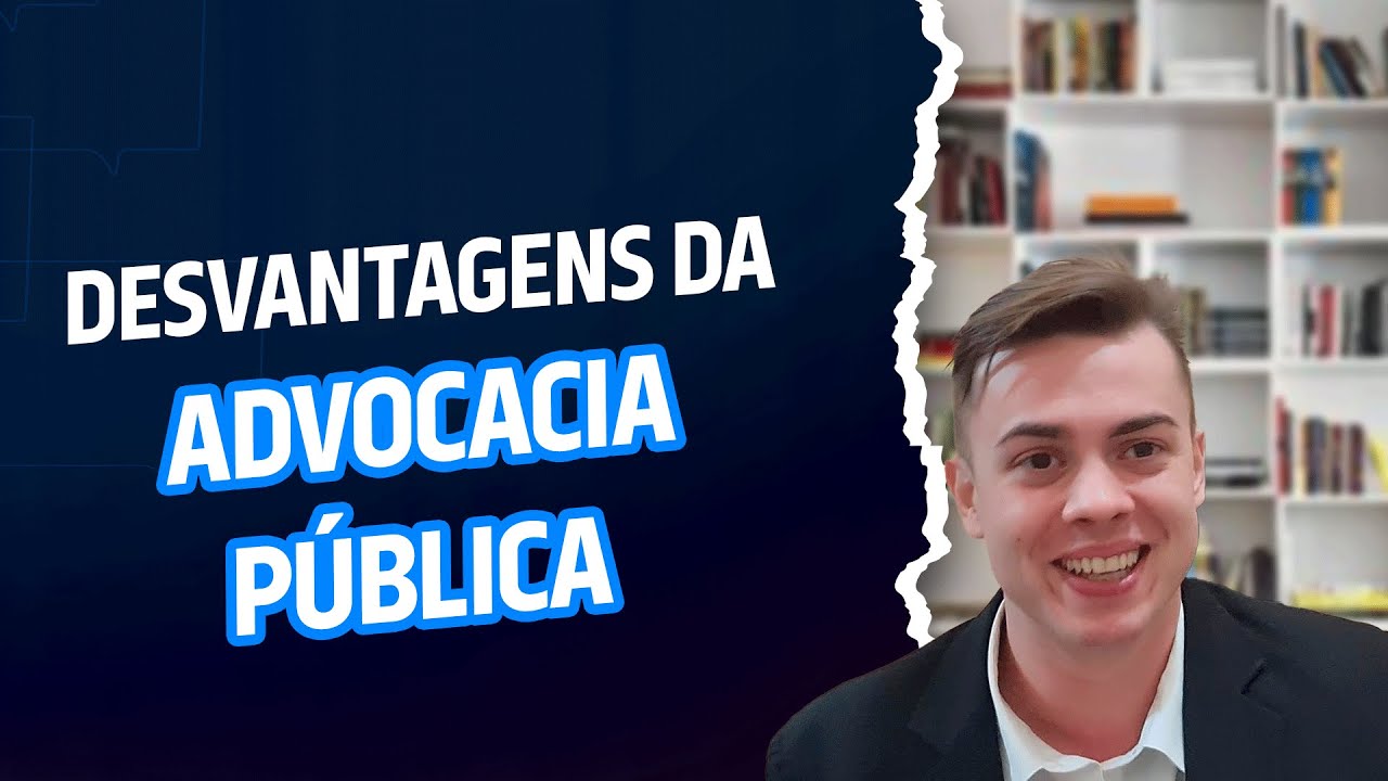 Desvantagens da advocacia pública