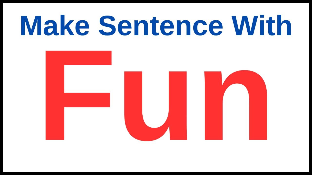 Make Sentence With Fun | Make Sentence Of Fun | Fun In Sentence | Fun Ka Make Sentence
