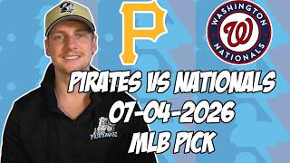 Pittsburgh Pirates vs Washington Nationals 7/4/26 MLB Pick & Prediction | MLB Betting Tips
