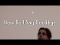 Dean Lewis - How Do I Say Goodbye (Lyrics)