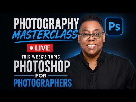 Photoshop for Photographers | Photography Masterclass Live
