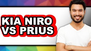 Kia Niro vs Prius - Which is Better?