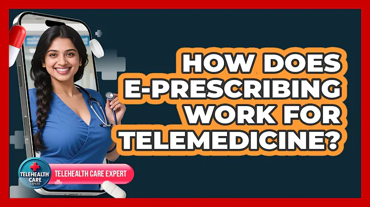 How Does E-prescribing Work For Telemedicine? - Telehealth Care Expert