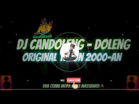 DJ CANDOLENG DOLENG ORIGINAL #TAHUN 2000AN ||DJ BUGIS  VIRAL