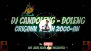 DJ CANDOLENG DOLENG ORIGINAL #TAHUN 2000AN ||DJ BUGIS  VIRAL