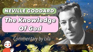 Neville Goddard “The Knowledge Of God” Quotes & Lecture Commentary by Lila