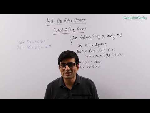 13 Sample Problem   string  Find one extra character in string