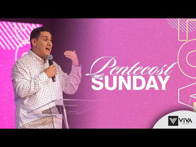 Pentecost Sunday | Pastor Jeremy | Viva Church