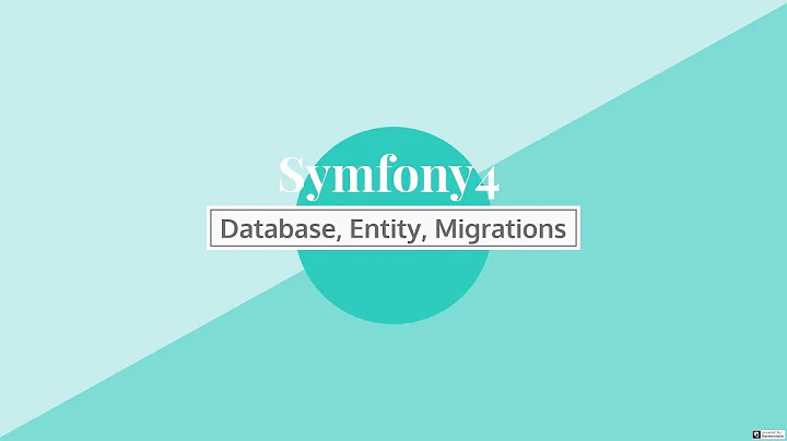 Symfony 4 : Database, Entity, Doctrine Migrations