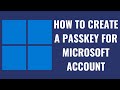 How to Create a Passkey for a Microsoft Account