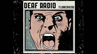 Watch Deaf Radio Flowerhead video