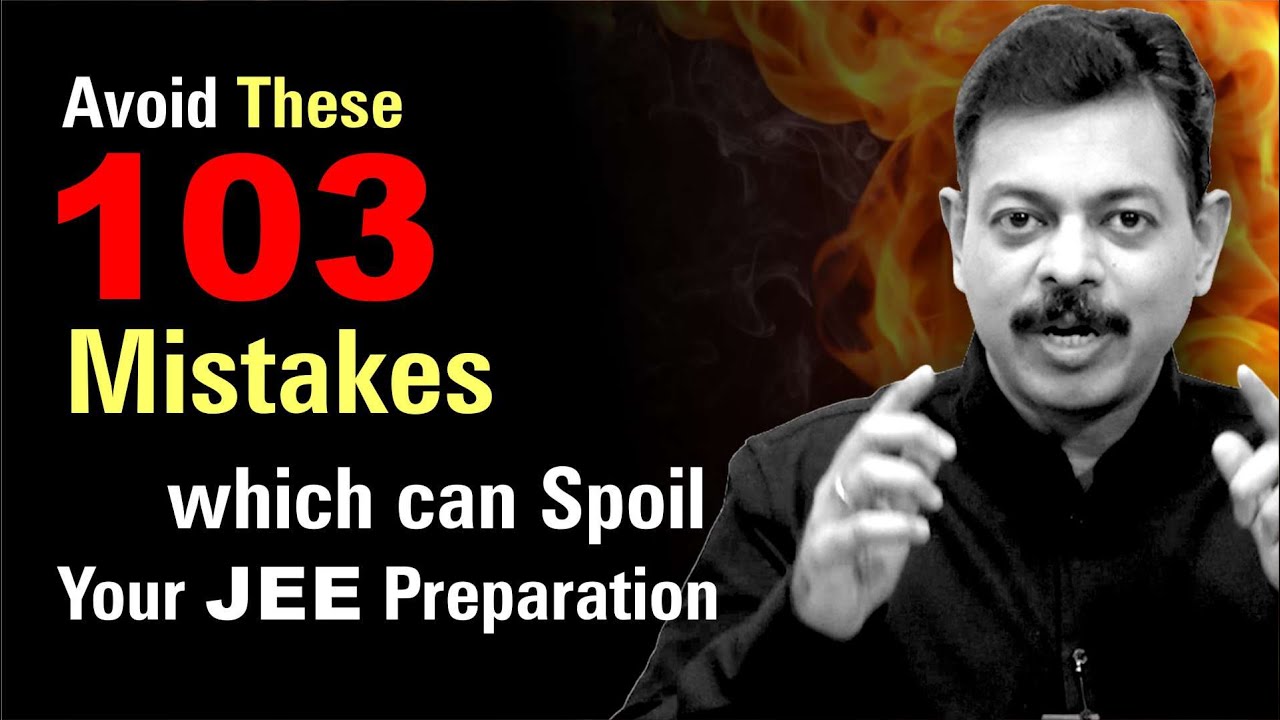 103 Mistakes by JEE & NEET Aspirants cause Class 11 Wasted - YouTube