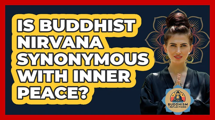 Is Buddhist Nirvana Synonymous With Inner Peace?