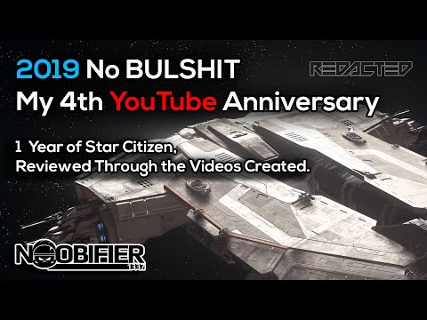 2019 #nobullshit - 1 Year of #starcitizen Development through the videos uploaded - 4th Anniversary