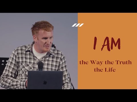 I AM - The Way, The Truth & The Life (Connect Gathering Sunday 26th June 2022)
