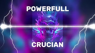 Crucian - POWERFULL (EDM 2024)