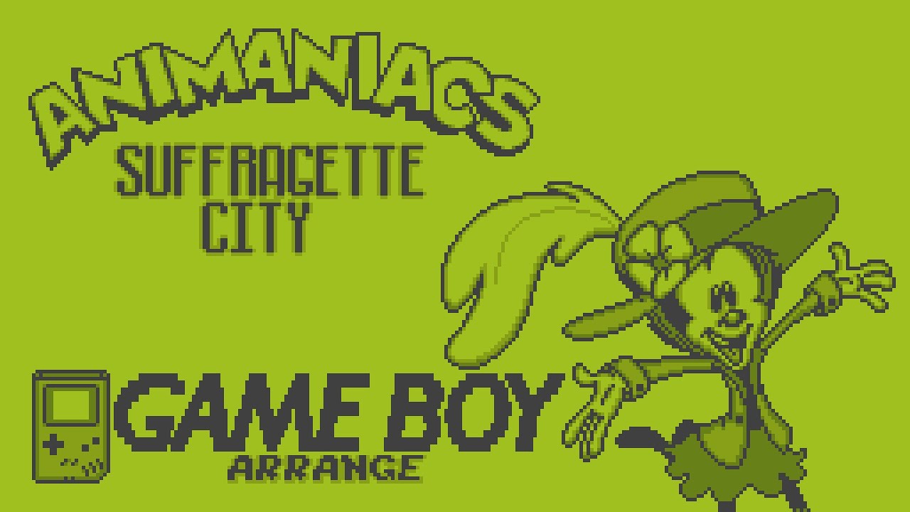 Animaniacs (2020) - Suffragette City - Game Boy arrange
