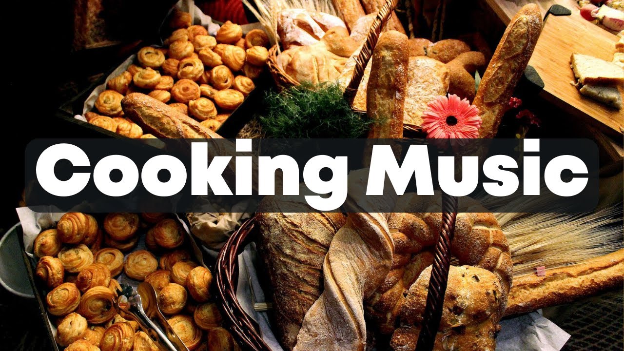 BEST COOKING BACKGROUND MUSIC 20222023 FOOD MUSIC BAR MUSIC