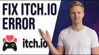 Fix Itch Io There Was An Error (Quick Troubleshooting Guide)