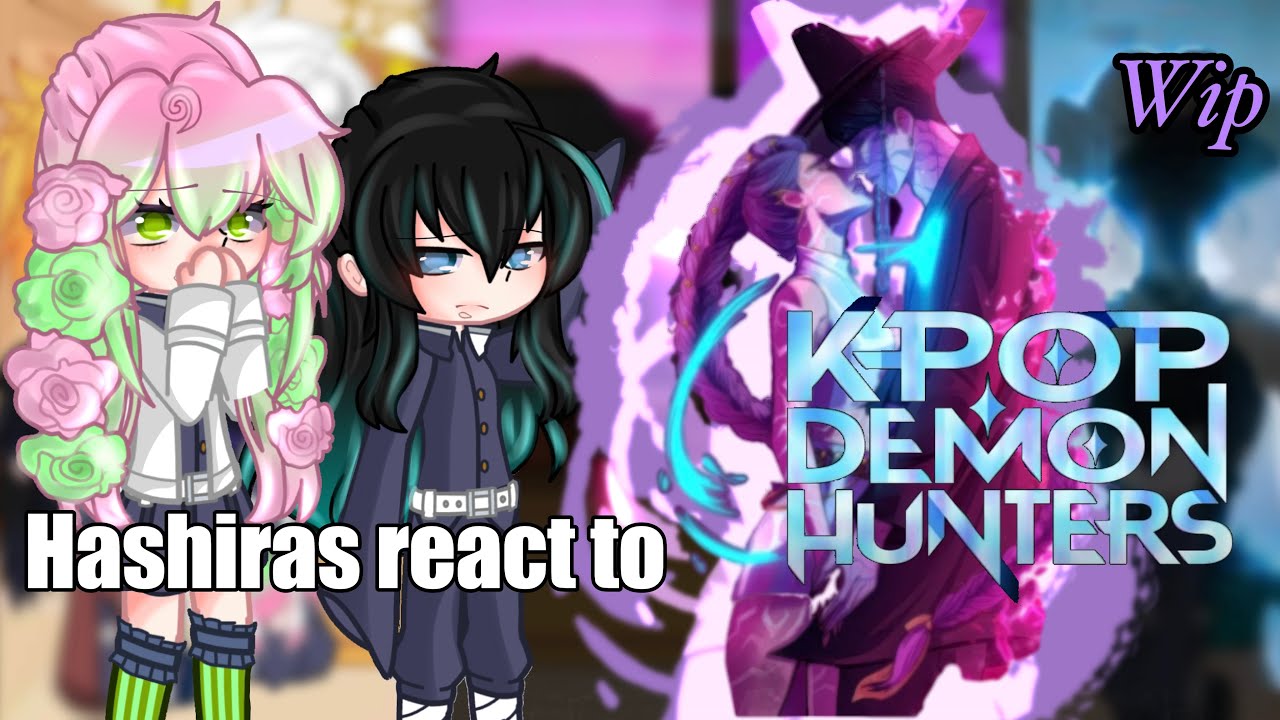Hashiras react to Kpop Demon Hunters//GC\~WIP~ {Gacha reaction video} 2X SPEED