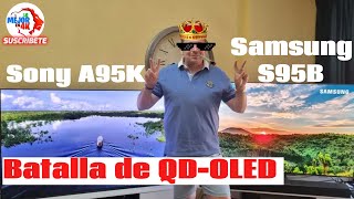 Lo Mejor En 4K Leoni Ruiz Videos Sony A95K vs Samsung S95B - ¿Cual es la mejor QD-OLED?  Comparison
