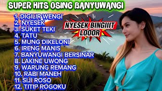 Nyesek BINGIIIT Looor 😭 Super Hits Osing Banyuwangi