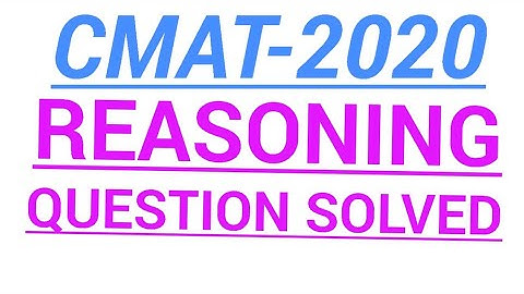 CMAT-2020 || 2019 REASONING QUESTION SOLVED