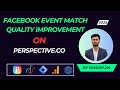 Improve FB Event Match Quality Score in Perspective.co Funnels