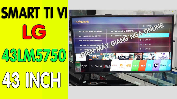 So sánh ti vi lg 43 inch 750